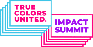 True Colors Impact Summit