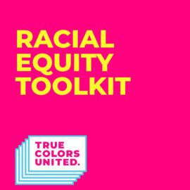 Introducing a NEW Toolkit to Guide Your Racial Equity Journey.