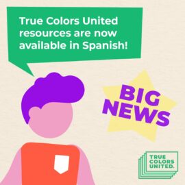 True Colors United Resources Are Now in Spanish